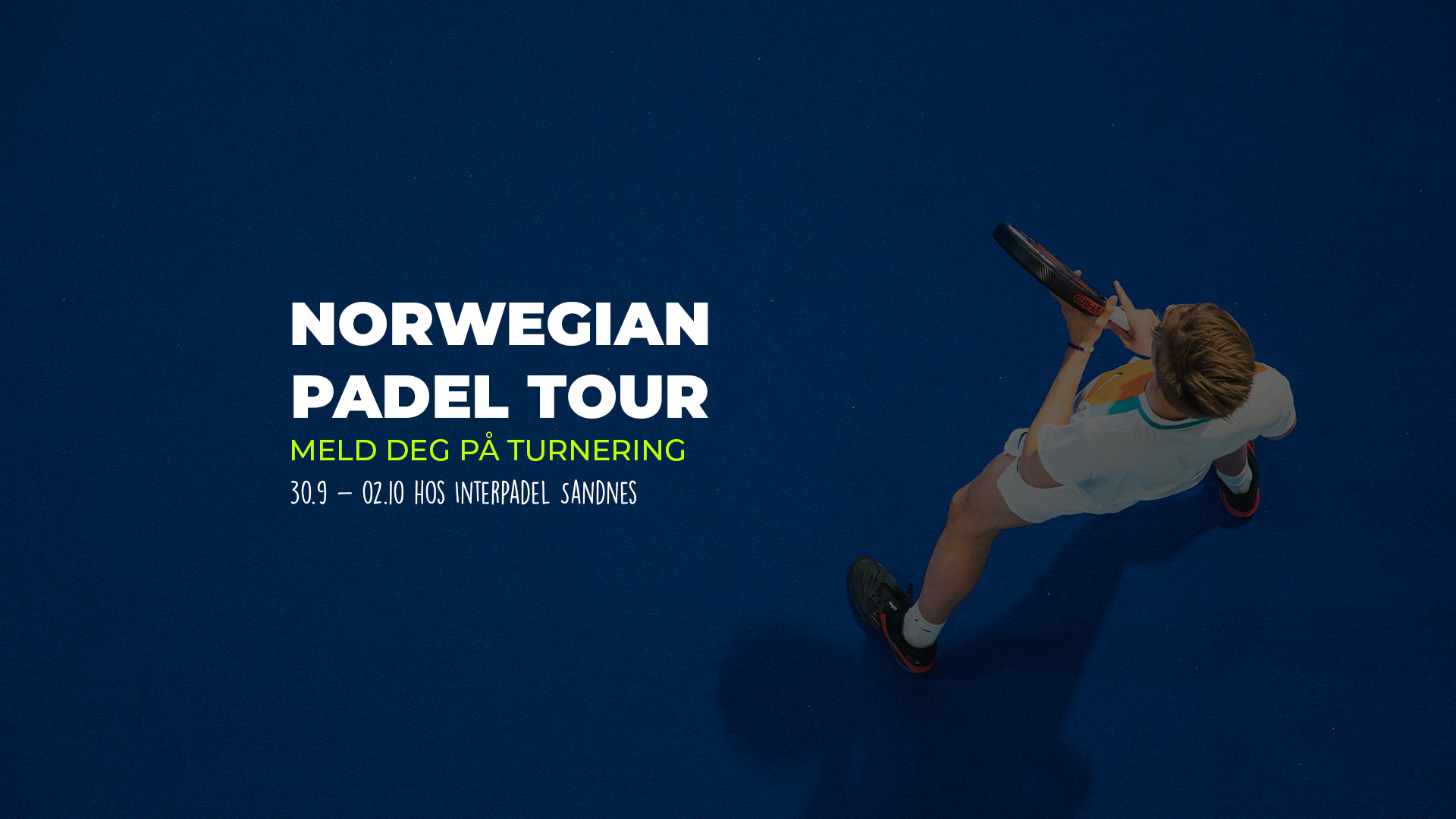 Meld deg på Turnering i samarbeid med Norwegian Padel Tour